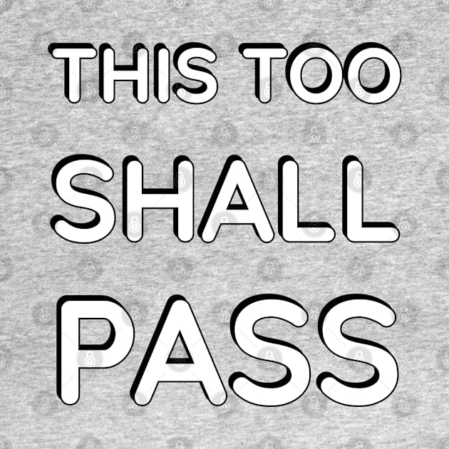 this too shall pass by InspireMe